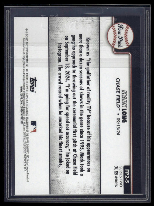 2025 Topps Series 1 #FP2-5 Mark Long First Pitch (Series Two)