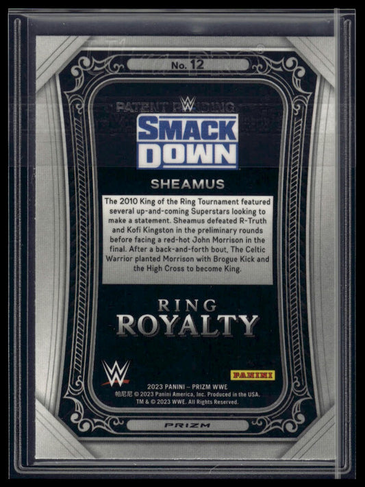 2023 Panini Prizm WWE #12 Sheamus Ring Royalty Prizms Under Card